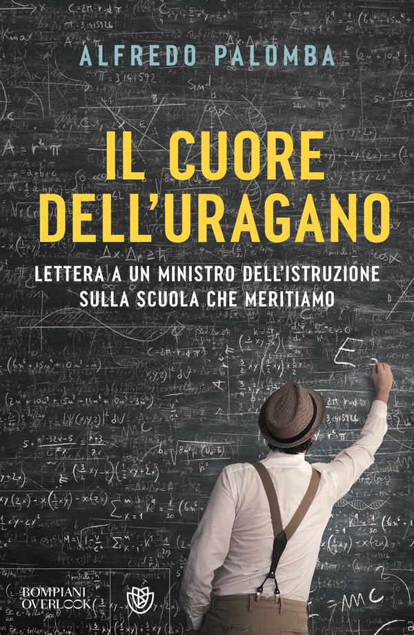Il cuore dell'uragano. Lettera a un ministro dell'istruzione sulla scuola che meritiamo - Librerie.coop Il cuore dell'uragano. Lettera a un ministro dell'istruzione sulla scuola che meritiamo - Librerie.coop