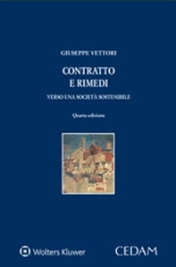 Contratto e rimedi. Verso una società sostenibile - Librerie.coop Contratto e rimedi. Verso una società sostenibile - Librerie.coop