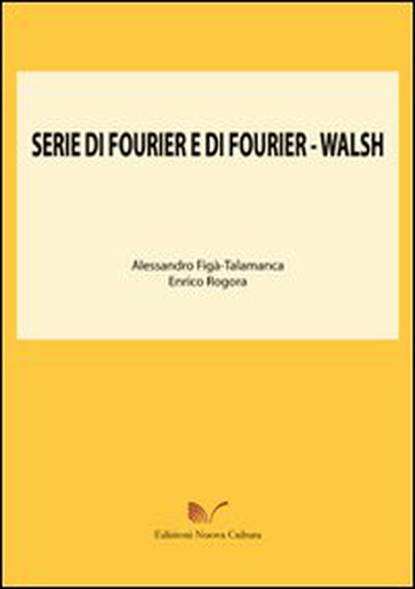 Serie di Fourier e di Fourier-Walsh - Librerie.coop Serie di Fourier e di Fourier-Walsh - Librerie.coop