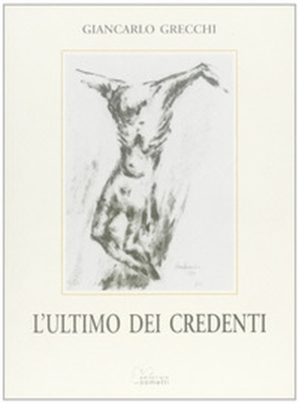 L'ultimo dei credenti - Librerie.coop