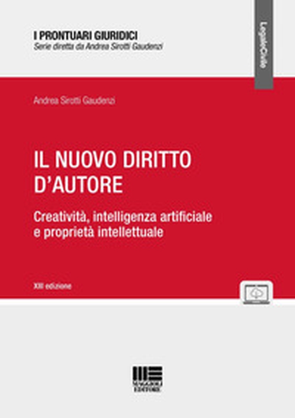Il nuovo diritto d'autore. Creatività, intelligenza artificiale e proprietà intellettuale - Librerie.coop