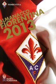 Almanacco fiorentina 2013 - Librerie.coop