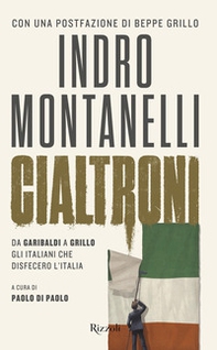 Cialtroni. Da Garibaldi a Grillo gli italiani che disfecero l'Italia - Librerie.coop Cialtroni. Da Garibaldi a Grillo gli italiani che disfecero l'Italia - Librerie.coop