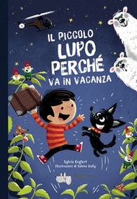 Il piccolo lupo Perché va in vacanza - Librerie.coop Il piccolo lupo Perché va in vacanza - Librerie.coop