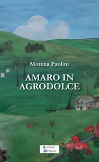 Amaro in agrodolce - Librerie.coop