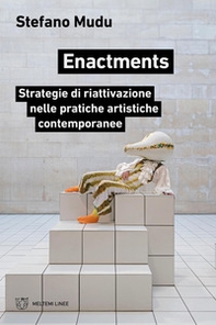 Enactments. Ediz. italiana - Librerie.coop