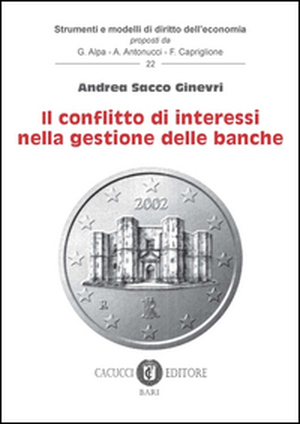 Il conflitto di interessi nella gestione delle banche - Librerie.coop Il conflitto di interessi nella gestione delle banche - Librerie.coop