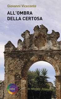 All'ombra della Certosa - Librerie.coop