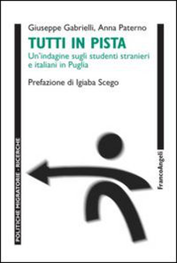 Tutti in pista. Un'indagine sugli studenti stranieri e italiani in Puglia - Librerie.coop