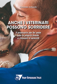 Anche i veterinari possono sorridere. Il prontuario per far pace con la propria mente e ritrovare la serenità - Librerie.coop Anche i veterinari possono sorridere. Il prontuario per far pace con la propria mente e ritrovare la serenità - Librerie.coop