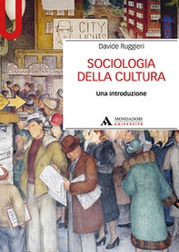 Sociologia della cultura. Una introduzione - Librerie.coop Sociologia della cultura. Una introduzione - Librerie.coop