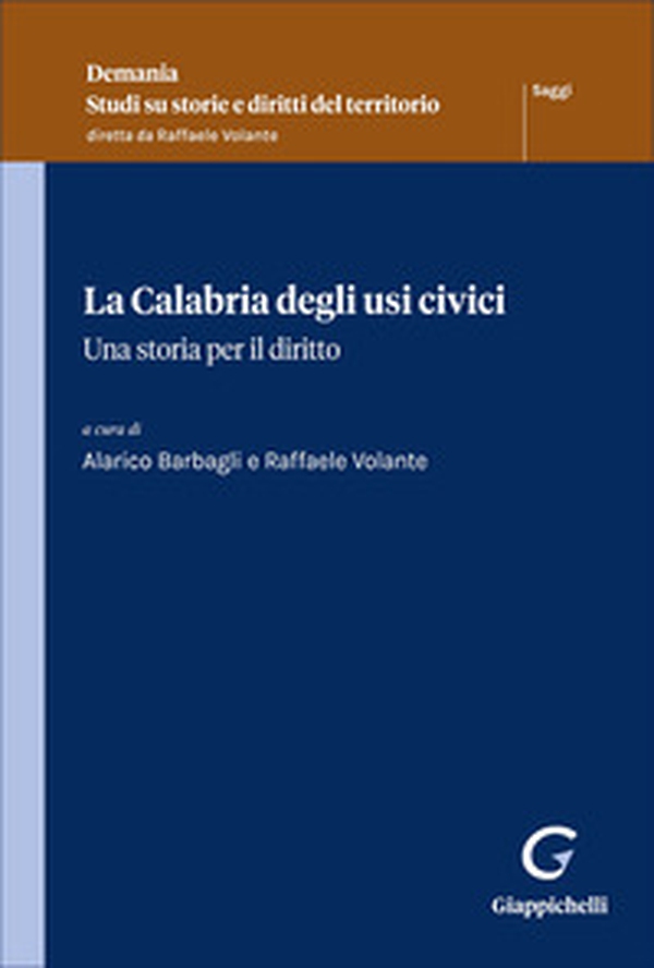 La Calabria degli usi civici. Una storia per il diritto - Librerie.coop