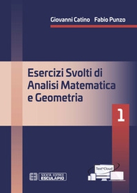 Esercizi svolti di analisi matematica e geometria 1 - Librerie.coop