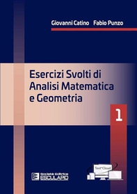 Esercizi svolti di analisi matematica e geometria 1 - Librerie.coop Esercizi svolti di analisi matematica e geometria 1 - Librerie.coop