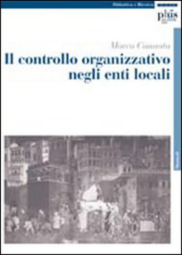 Il controllo organizzativo negli enti locali - Librerie.coop Il controllo organizzativo negli enti locali - Librerie.coop