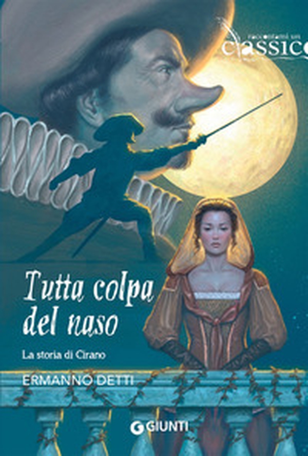 Tutta colpa del naso. La storia di Cirano - Librerie.coop Tutta colpa del naso. La storia di Cirano - Librerie.coop