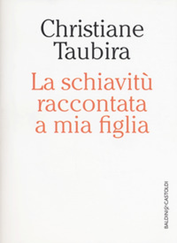La schiavitù raccontata a mia figlia - Librerie.coop La schiavitù raccontata a mia figlia - Librerie.coop