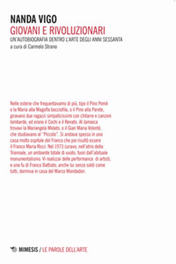 Giovani e rivoluzionari. Un'autobiografia dentro l'arte degli anni Sessanta - Librerie.coop Giovani e rivoluzionari. Un'autobiografia dentro l'arte degli anni Sessanta - Librerie.coop
