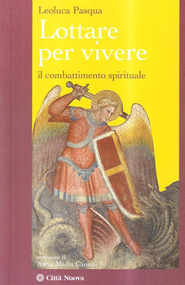 Lottare per vivere. Il combattimento spirituale - Librerie.coop Lottare per vivere. Il combattimento spirituale - Librerie.coop