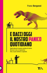 E dacci oggi il nostro panico quotidiano - Librerie.coop E dacci oggi il nostro panico quotidiano - Librerie.coop