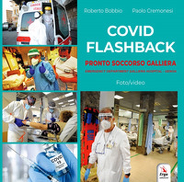 Covid flashback. Pronto soccorso Galliera. Ediz. italiana e inglese - Librerie.coop Covid flashback. Pronto soccorso Galliera. Ediz. italiana e inglese - Librerie.coop