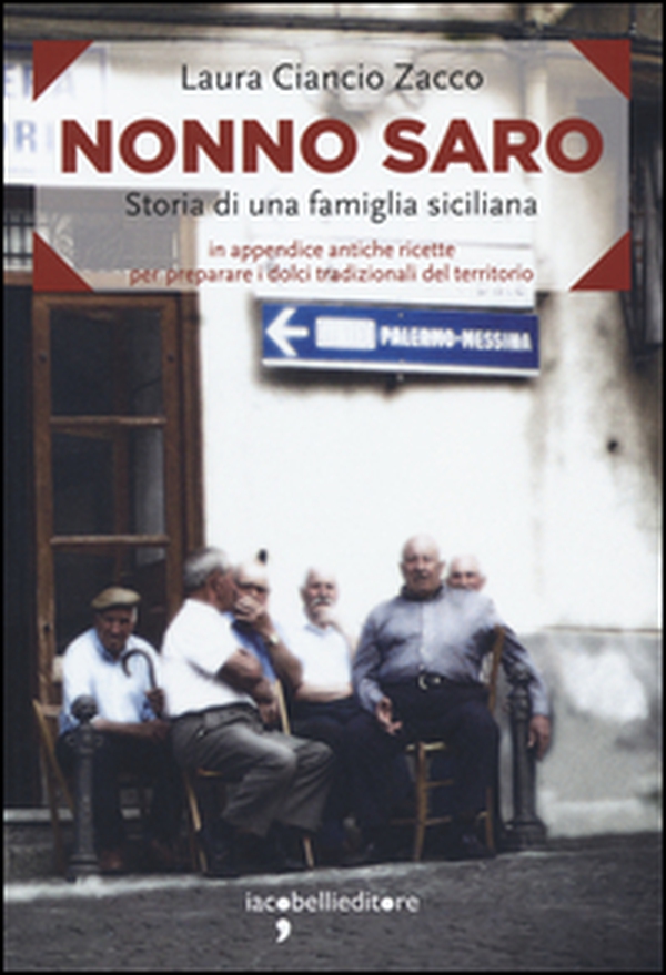 Nonno Saro. Storia di una famiglia siciliana - Librerie.coop Nonno Saro. Storia di una famiglia siciliana - Librerie.coop