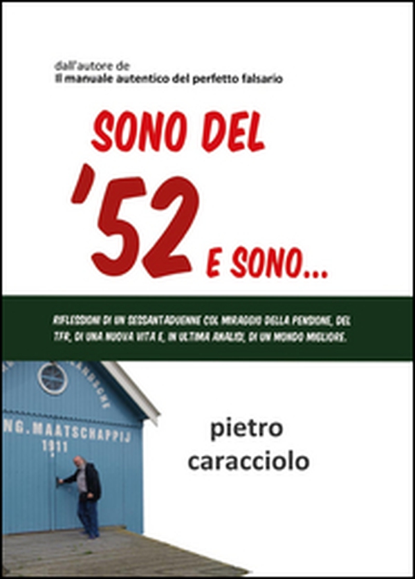 Sono del '52 e sono... - Librerie.coop Sono del '52 e sono... - Librerie.coop