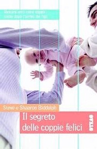 Il segreto delle coppie felici - Librerie.coop Il segreto delle coppie felici - Librerie.coop