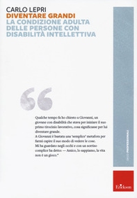 Diventare grandi. La condizione adulta delle persone con disabilità intellettiva - Librerie.coop