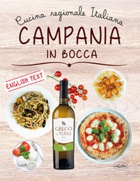 Campania in bocca. Ediz. italiana e inglese - Librerie.coop
