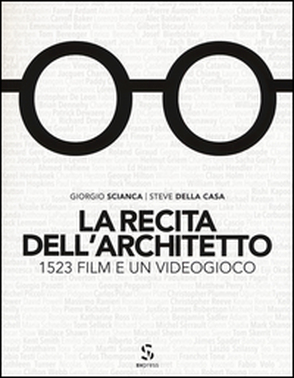 La recita dell'architetto. 1523 film e un videogioco - Librerie.coop La recita dell'architetto. 1523 film e un videogioco - Librerie.coop