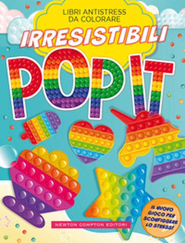 Irresistibili pop it. Libri antistress da colorare - Librerie.coop Irresistibili pop it. Libri antistress da colorare - Librerie.coop