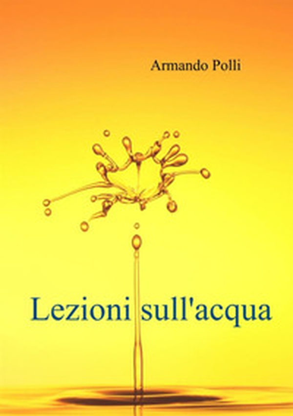 Lezioni sull'acqua - Librerie.coop Lezioni sull'acqua - Librerie.coop