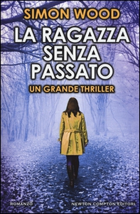 La ragazza senza passato - Librerie.coop La ragazza senza passato - Librerie.coop