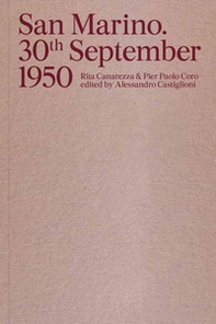 San Marino. 30th September 1950. Ediz. italiana e inglese - Librerie.coop San Marino. 30th September 1950. Ediz. italiana e inglese - Librerie.coop