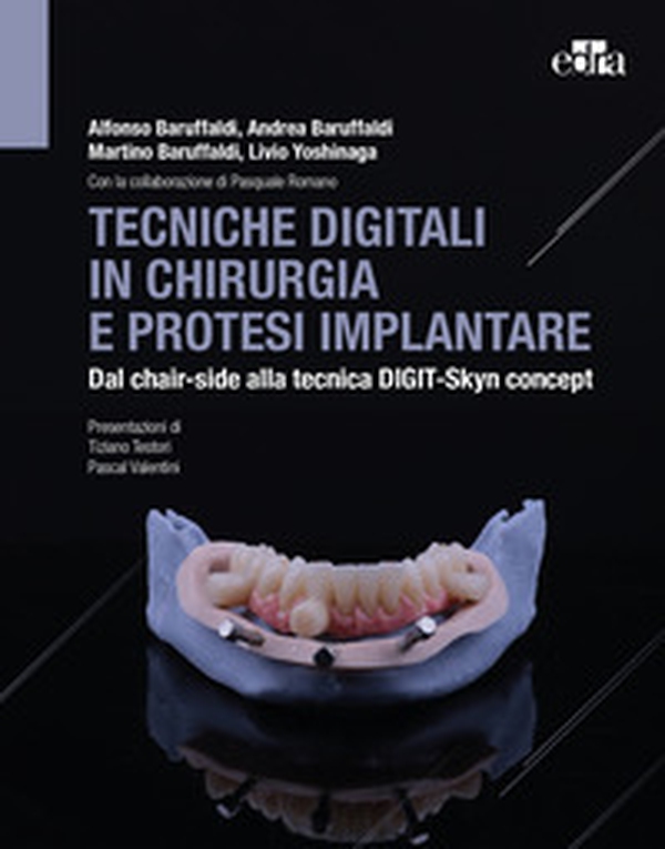 Tecniche digitali in chirurgia e protesi implantare. Dal chair-side alla tecnica Digit-Skyn concept - Librerie.coop Tecniche digitali in chirurgia e protesi implantare. Dal chair-side alla tecnica Digit-Skyn concept - Librerie.coop