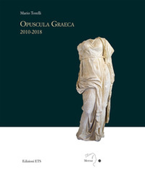 Opuscola graeca 2010-2018 - Librerie.coop Opuscola graeca 2010-2018 - Librerie.coop
