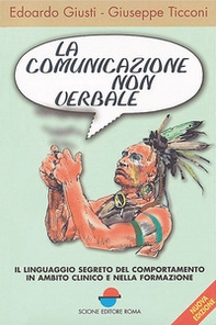 La comunicazione non verbale. Il linguaggio segreto del comportamento in ambito clinico e nella formazione - Librerie.coop