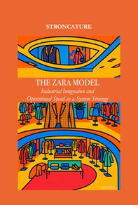 Industrial integration and operational speed as a system strategy. The Zara model - Librerie.coop