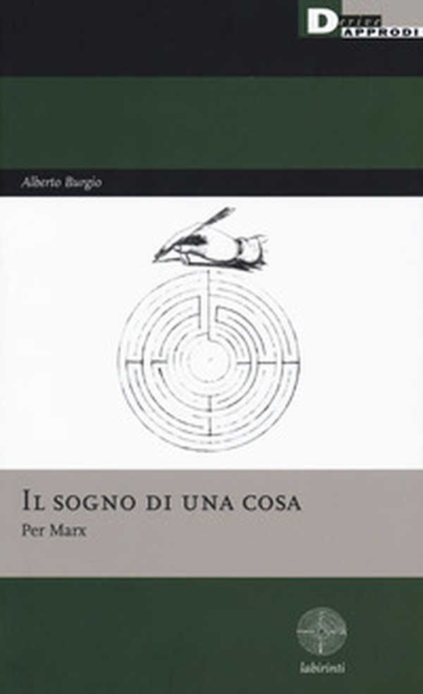 Il sogno di una cosa. Per Marx - Librerie.coop Il sogno di una cosa. Per Marx - Librerie.coop