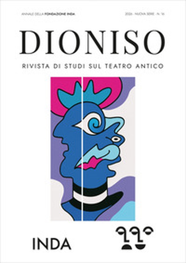 Dioniso. Rivista di studi sul teatro antico - Librerie.coop