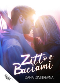 Zitto e baciami! - Librerie.coop Zitto e baciami! - Librerie.coop