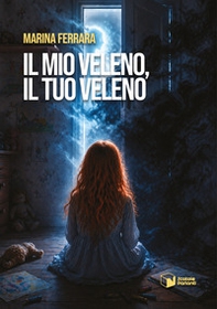Il mio veleno, il tuo veleno - Librerie.coop