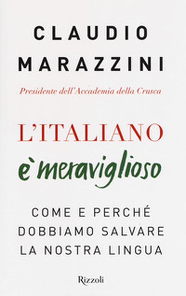 L'italiano è meraviglioso. Come e perché dobbiamo salvare la nostra lingua - Librerie.coop L'italiano è meraviglioso. Come e perché dobbiamo salvare la nostra lingua - Librerie.coop