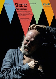 L'America di Elio De Capitani. Interpretare Roy Cohn, Richard Nixon, Willy Loman, Mr Berlusconi - Librerie.coop