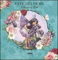 Le fate dei fiori. Calendario 2016 - Librerie.coop