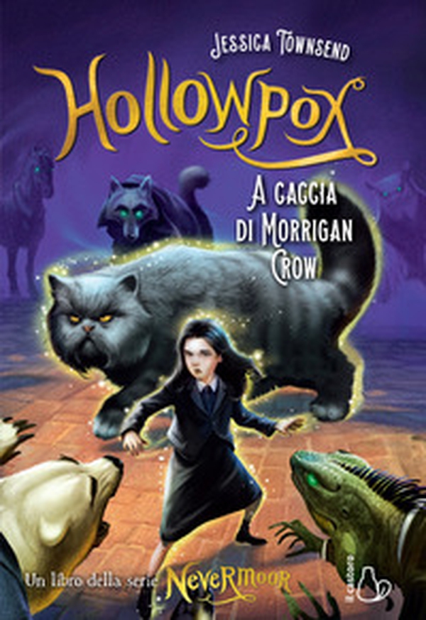 Hollowpox. A caccia di Morrigan Crow. Nevermoor - Vol. 3 - Librerie.coop Hollowpox. A caccia di Morrigan Crow. Nevermoor - Vol. 3 - Librerie.coop