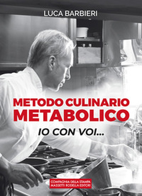 Metodo culinario metabolico. Io con voi... - Librerie.coop Metodo culinario metabolico. Io con voi... - Librerie.coop