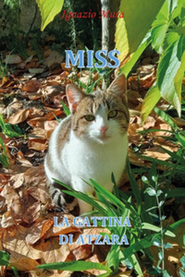 Miss. La gattina di Atzara - Librerie.coop Miss. La gattina di Atzara - Librerie.coop