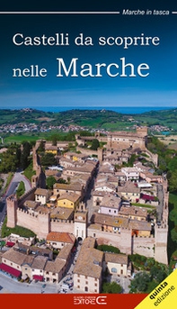 Castelli da scoprire nelle Marche - Librerie.coop